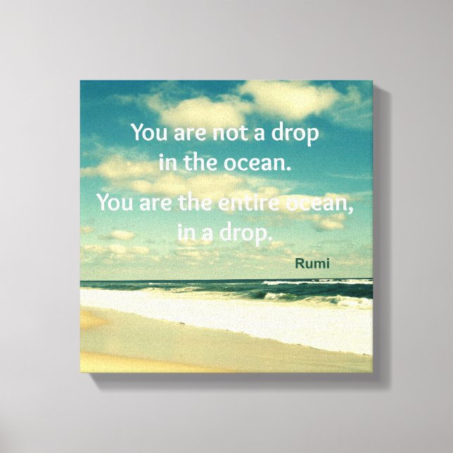 INSPIRATIONAL OCEE QUOTE RUMI FOTO ART LEINWANDDRUCK (Vorderseite)