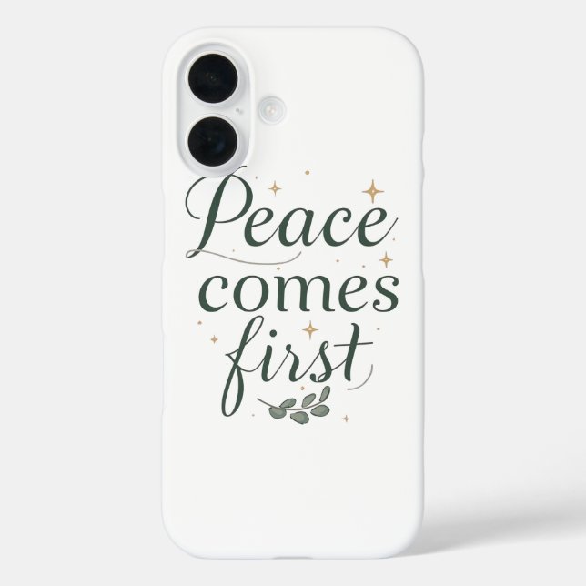 Inspirational "Peace Comes First" Quote iPhone 16 Hülle (Rückseite)