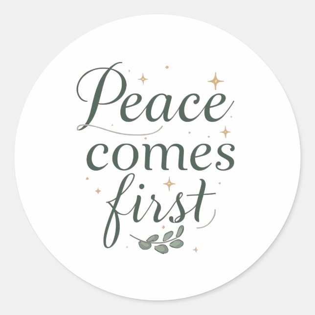 Inspirational "Peace Comes First" Quote Runder Aufkleber (Vorderseite)