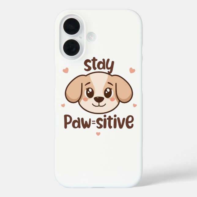 Inspirational Positive Puppy Message iPhone 16 Hülle (Rückseite)