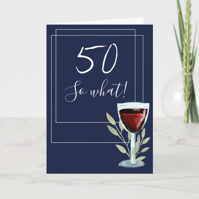 Inspirational Red Wine Navy Blue 50. Geburtstag Karte (Vorderseite)