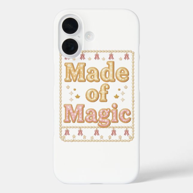 Inspirational Sparkly "Made of Magic" iPhone 16 Hülle (Rückseite)