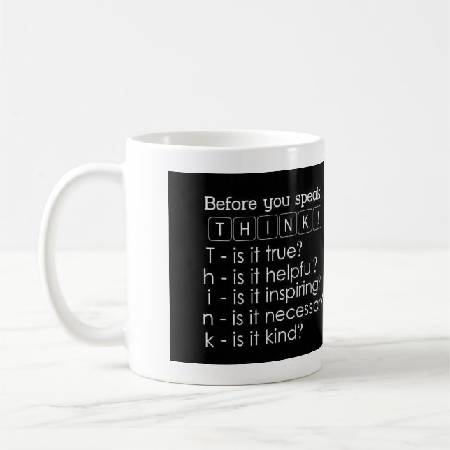 Inspirational Tasse: Denken Sie, bevor Sie Kaffeetasse (Links)