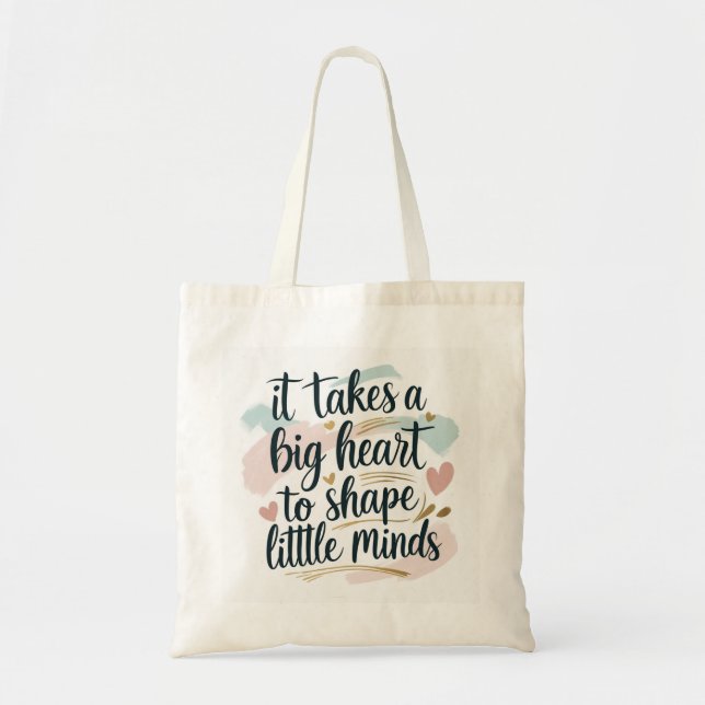 Inspirational Teacher Tote Bag – It Takes a Big He Tragetasche (Vorne)