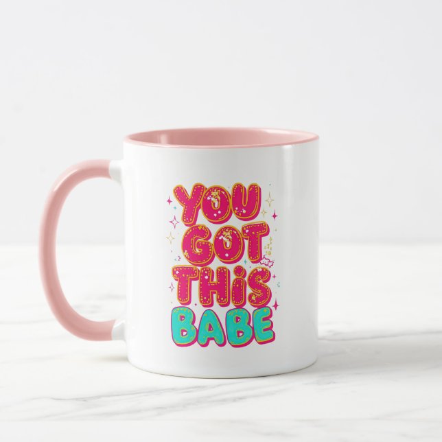 Inspirational "You Got This Babe" Empowerment Tasse (Links)