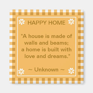 Inspirational Zitat - glückliches Zuhause Magnet