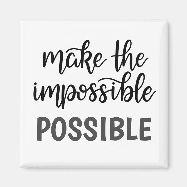 Inspirationsangebot macht das unmöglich magnet (Vorne)