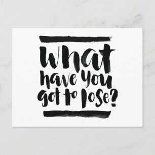 Inspirationsangebote: Was haben Sie Got zu verlier Postkarte