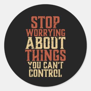 Inspirationsmotivation Lebensquote Schluss mit Sor Runder Aufkleber