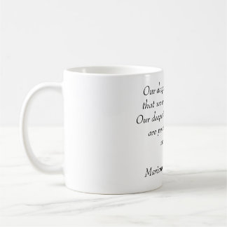 Inspirationsquelle "Unsere tiefste Angst"-Tasse Kaffeetasse
