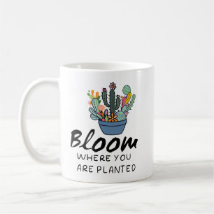 Inspirationssatz - Blühen, wo Sie gepflanzt werden Kaffeetasse