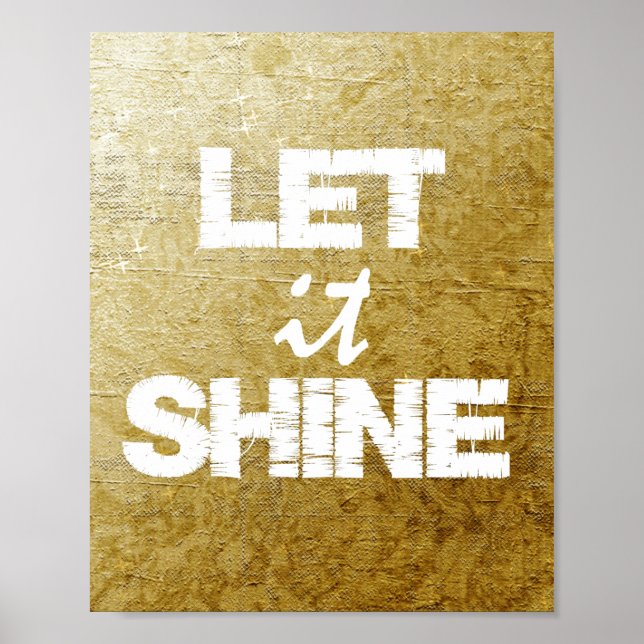 Inspirationssatz-Typografie: Lass es Shine Poster (Vorne)
