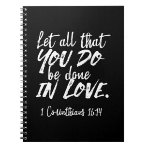 Inspirationsskriptur der Liebe - 1 Korinther 16:14 Notizblock