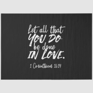 Inspirationsskriptur der Liebe - 1 Korinther 16:14 Seidenpapier