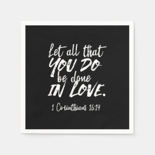 Inspirationsskriptur der Liebe - 1 Korinther 16:14 Serviette