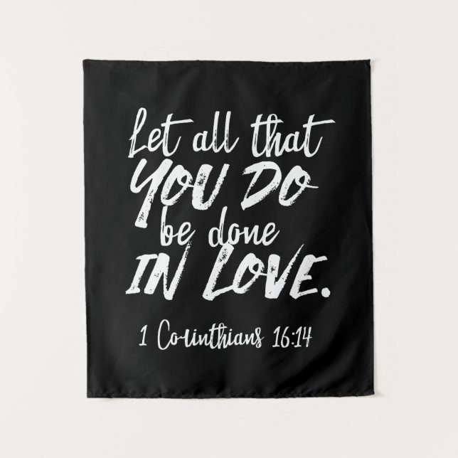 Inspirationsskriptur der Liebe - 1 Korinther 16:14 Wandteppich (Vorderseite)