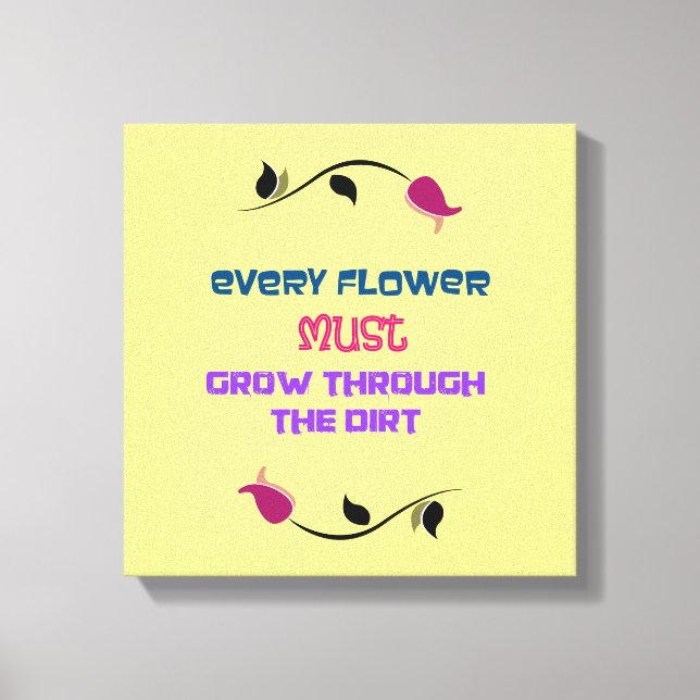 Inspirationstypografie Zitat mit Zeichnend Blume Leinwanddruck (Vorderseite)