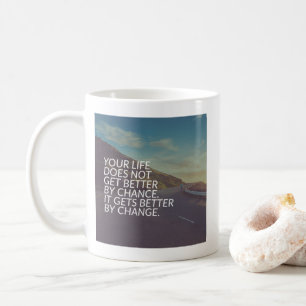 Inspirationsworte - Das Leben wird durch Veränderu Kaffeetasse