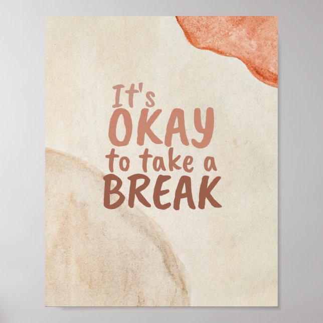 Inspirationsziffer Es ist in Ordnung, eine Pause z Poster (Vorne)
