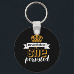 Inspirationsziffer, trotzdem beharrte sie schlüsselanhänger<br><div class="desc">Trotzdem beharrte sie darauf. Inspiration und motivierend Zitat-Design mit positiven Redewendungen und Lebensmotto. Coole Vintage Typografie-Ware mit Empowerment und aufregender Botschaft, um den Geist zu stärken. Verteilen Sie gute Vibes, behalt einer positiven Einstellung und inspirier anderen mutig, stark, hart zu arbeiten, Glauben zu haben, Mut zu haben, freundlich zu sein...</div>
