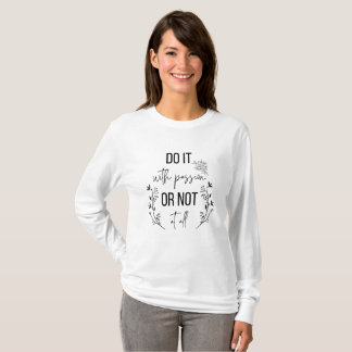 Inspirative, positive Botschaft T-Shirt