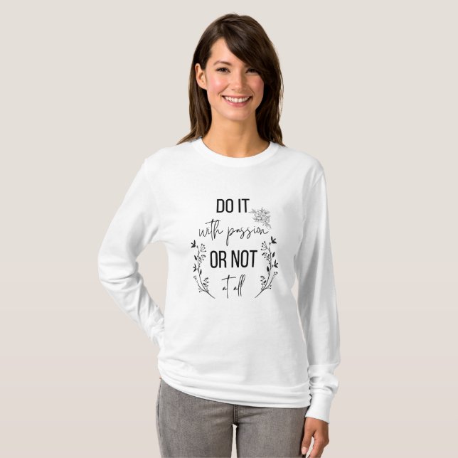Inspirative, positive Botschaft T-Shirt (Vorne ganz)