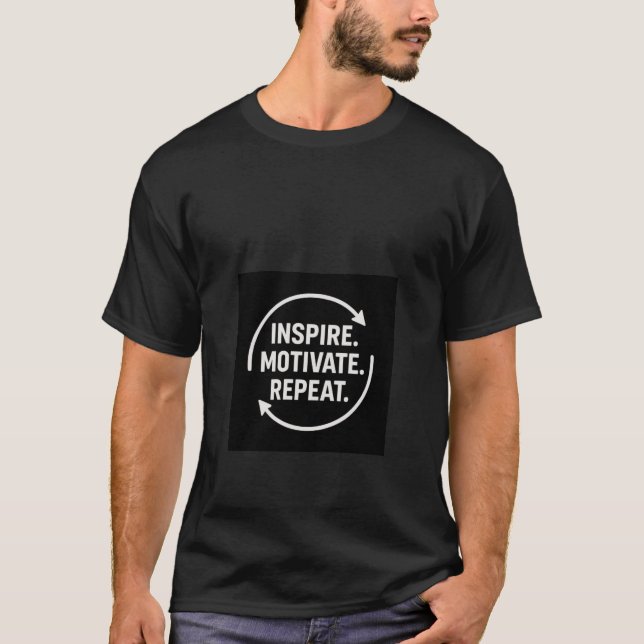 Inspire. Motivate. Repeat. T-Shirt (Vorderseite)
