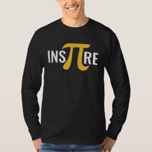 Inspire Pi Mathelehrer 3 14 Pi Nationalfeiertag T-Shirt