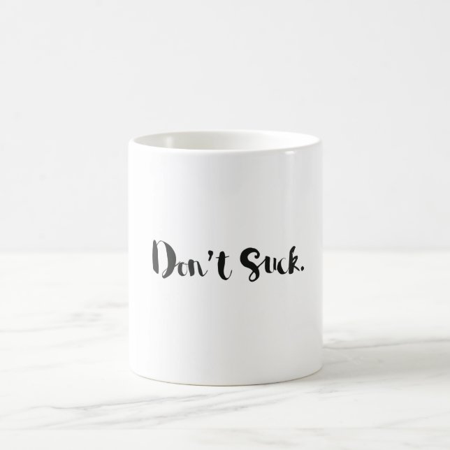 Inspiré ? Tasse. "Ne sucez pas" la tasse (Centre)