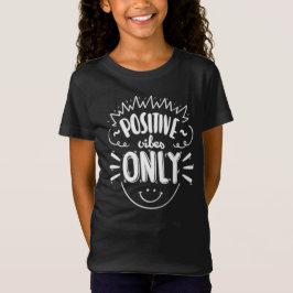 Inspirieren des positiven Shirts des Vibes-nur |