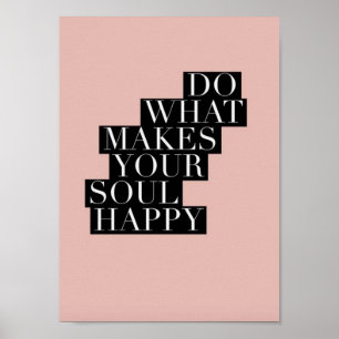 Inspirierend Angebot - Tun Sie, was Ihr Soul glück Poster