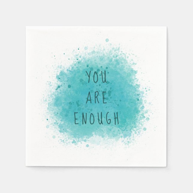 Inspirierend, dass Sie genug einfache Affirmations Serviette (Vorderseite)
