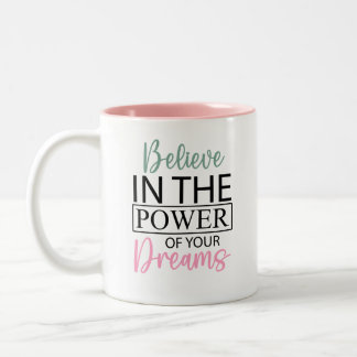 Inspirierend glauben an Ihre Träume Kaffee-Tasse Zweifarbige Tasse