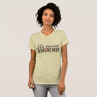 Inspirierend Lass Dich Blühen Rosa Rose Floral T-Shirt