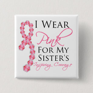Inspirierend Mut der Schwester - Brustkrebs Button