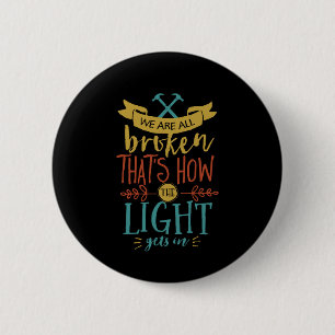 Inspirierend Zitat, das wir niemand defekt sind, Button