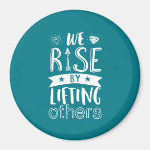 Inspirierend Zitat erhöhen uns wir um das Anheben Magnet