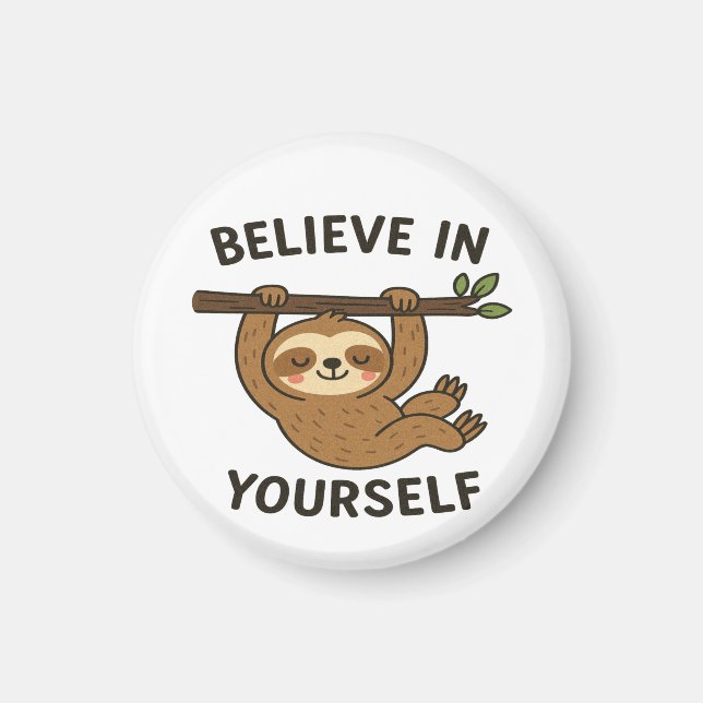 Inspirierend Zitat "Glauben an sich selbst" Magnet (Vorne)