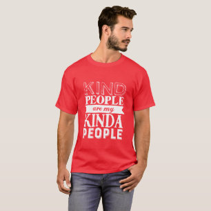 Inspirierend Zitat-nette Leute meine ein bisschen T-Shirt