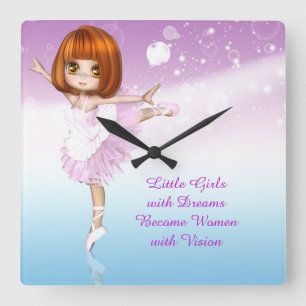 Inspirierende Ballerina Little Girls Dream Zitat Quadratische Wanduhr