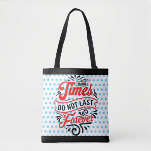 Inspirierende harte Zeiten Tasche