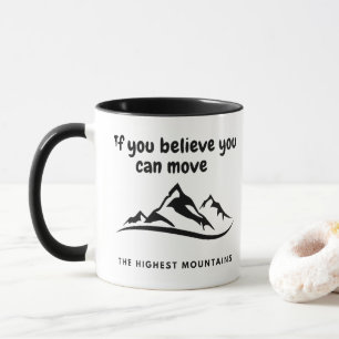 Inspirierende Tasse Die höchsten Berge versetzen