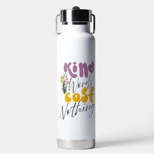 Inspirierende Worte "Ein freundliches Wort kostet  Trinkflasche