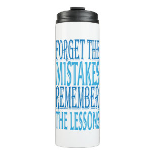 Inspirierende Worte "Vergiss die Fehler" Tumbler Thermosbecher