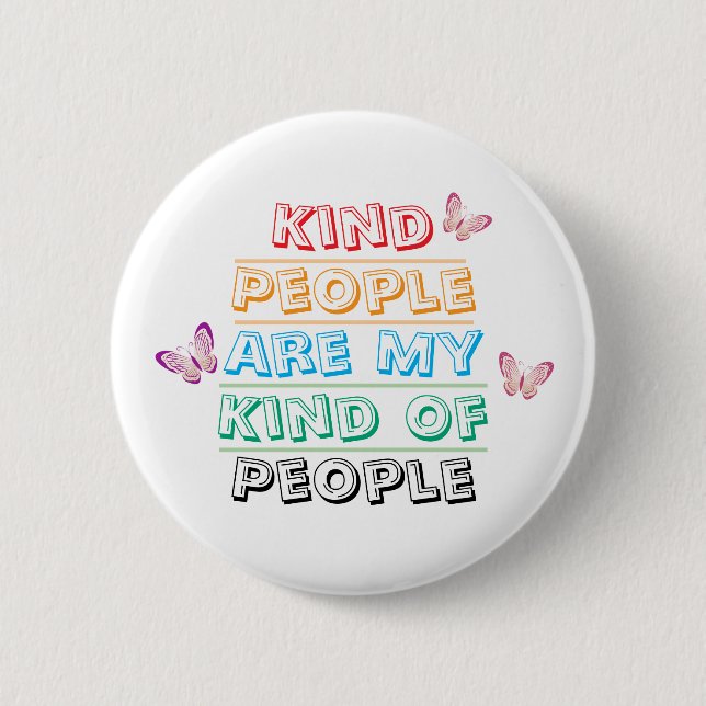 Inspirierender Spruch - Freundliche Menschen Button (Vorderseite)
