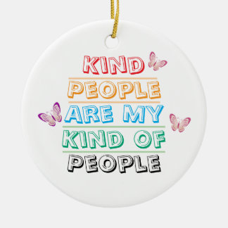 Inspirierender Spruch - Freundliche Menschen Keramik Ornament