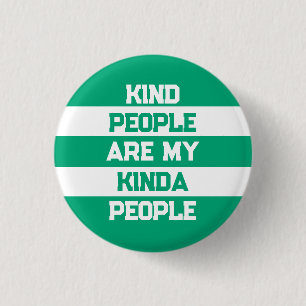 Inspirierender Spruch - Freundliche Menschen sind Button