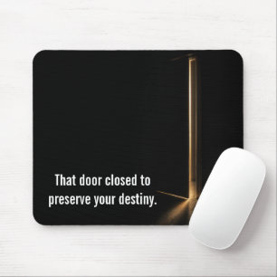 Inspirierender Spruch mit Türlicht Mousepad