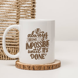Inspirierender Zitat Positives Mindset Kaffeetasse
