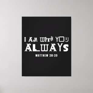 Inspirierendes Bibelzitat Ich bin immer bei dir Leinwanddruck